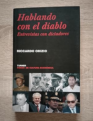 Image du vendeur pour HABLANDO CON EL DIABLO - ENTREVISTAS CON DICTADORES mis en vente par Libreria Bibliomania