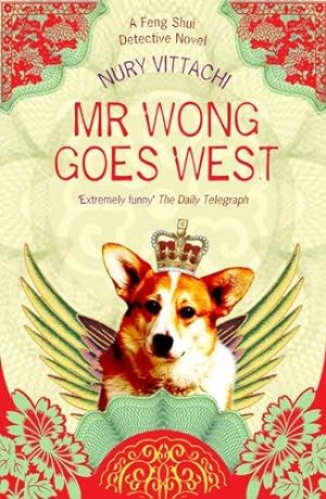 Bild des Verkufers fr Mr Wong Goes West: A Feng Shui Detective Novel zum Verkauf von WeBuyBooks