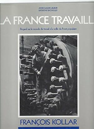 La France Travaille. Regard sur le monde du travail à la veille du Frontpopulaire