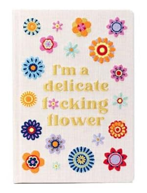 Seller image for I'm a Delicate F\*cking Flower Embroidered Journal for sale by Rheinberg-Buch Andreas Meier eK