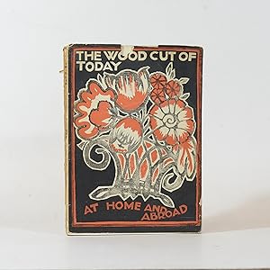 Seller image for The Woodcut of To-Day at Home and Abroad for sale by Quagga Books ABA ; ILAB