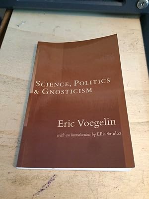 Immagine del venditore per Science, Politics and Gnosticism: Two Essays venduto da Dreadnought Books