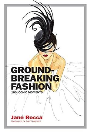 Immagine del venditore per Groundbreaking Fashion: 100 iconic moments venduto da WeBuyBooks