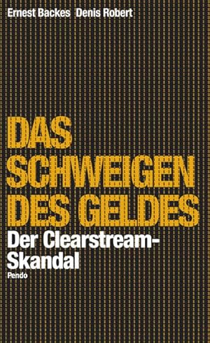 Bild des Verkufers fr Das Schweigen des Geldes: Der Clearstream-Skandal zum Verkauf von Gerald Wollermann