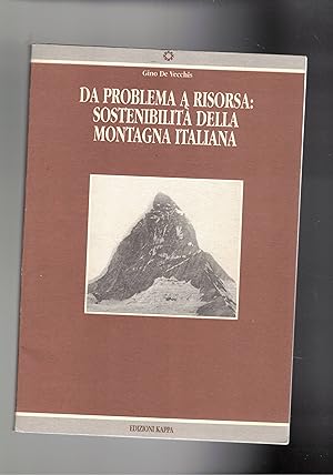 Imagen del vendedor de Da problema a risorsa: sostenibilit della montagna italiana. a la venta por Libreria Gull
