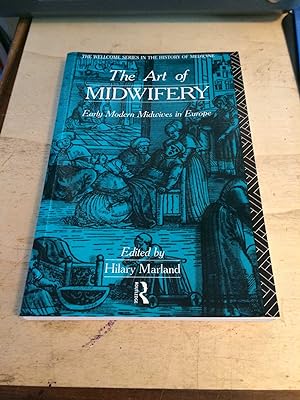 Image du vendeur pour The Art of Midwifery: Early Modern Midwives in Europe mis en vente par Dreadnought Books