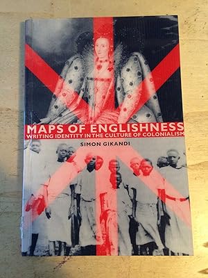 Maps Of Englishness: Writing Identity In The Culture Of Colonialism