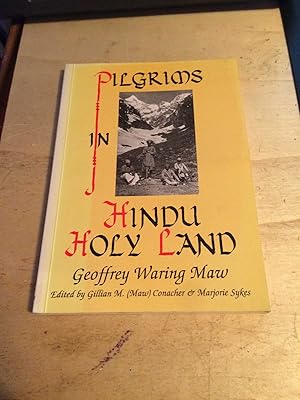 Seller image for Pilgrims in Hindu Holy Land: Sacred Shrines of the Indian Himalayas for sale by Dreadnought Books