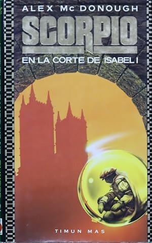 Imagen del vendedor de Scorpio en la corte de Isabel I a la venta por Librera Alonso Quijano