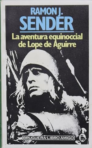 Imagen del vendedor de La aventura equinoccial de Lope de Aguirre a la venta por Librería Alonso Quijano