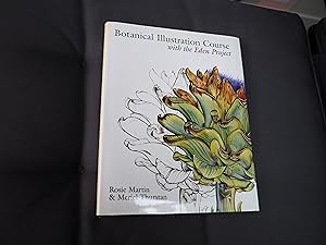 Bild des Verkufers fr BOTANICAL ILLUSTRATION COURSE - With the Eden Project zum Verkauf von Ron Weld Books