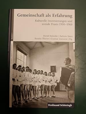 Immagine del venditore per Gemeinschaft als Erfahrung: kulturelle Inszenierungen und soziale Praxis 1930 - 1960. (= Nationalsozialistische Volksgemeinschaft; Bd. 5; Anne-Frank-Shoah-Bibliothek). venduto da Antiquariat Seitenwechsel