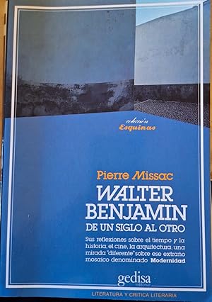 WALTER BENJAMIN DE UN SIGLO AL OTRO.