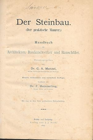 Der Steinbau (Der praktische Maurer) -Handbuch für Architekten, Bauhandwerker und Bauschüler