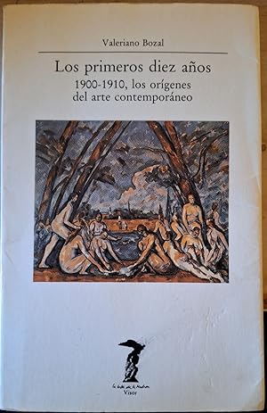 LOS PRIMEROS DIEZ AÑOS 1900-1910, LOS ORIGENES DEL ARTE CONTEMPORANEO.
