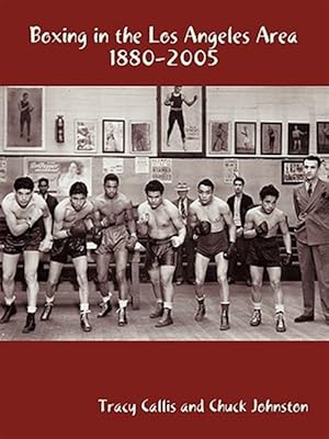 Immagine del venditore per Boxing in the Los Angeles Area: 1880-2005 venduto da GreatBookPricesUK