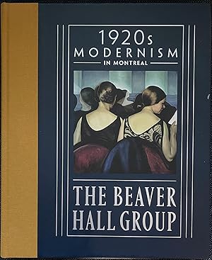 The Beaver Hall Group: 1920s Modernism in Montreal