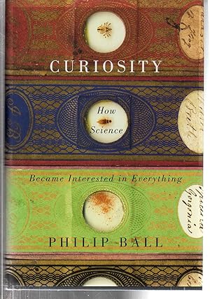 Imagen del vendedor de Curiosity: How Science Became Interested in Everything a la venta por EdmondDantes Bookseller