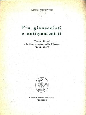 Bild des Verkufers fr Fra giansenisti e antigiansenisti zum Verkauf von Librodifaccia