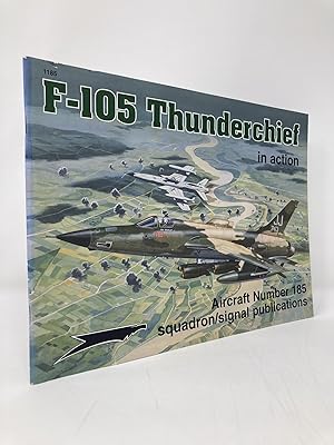 Seller image for F-105 Thunderchief in action - Aircraft No. 185 for sale by Southampton Books