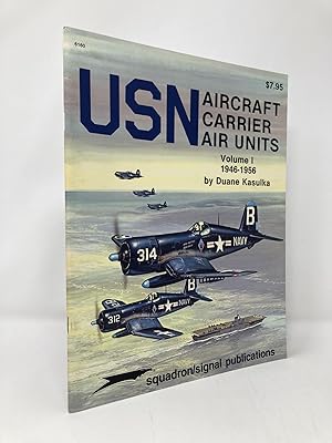 Seller image for USN Aircraft Carrier Air Units, Vol. 1: 1946-1956 for sale by Southampton Books