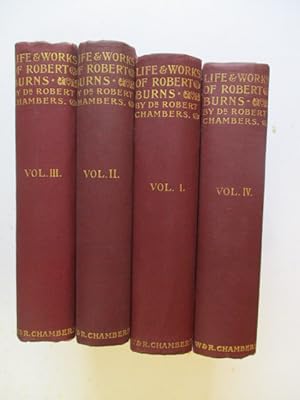 Seller image for The Life and Works of Robert Burns. Edited by Robert Chambers, new edition revised by William Wallace. In Four Volumes. (complete set) for sale by GREENSLEEVES BOOKS