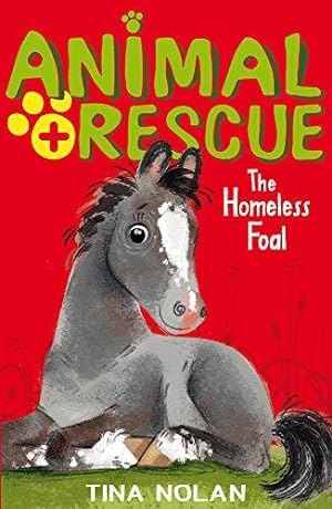 Seller image for The Homeless Foal: 3 (Animal Rescue, 3) for sale by WeBuyBooks