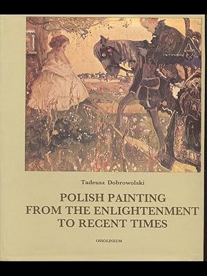 Bild des Verkufers fr Polish Painting from the enlightenment to recent times zum Verkauf von Librodifaccia