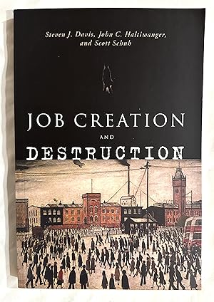 Seller image for Job Creation and Destruction for sale by Bethesda Used Books