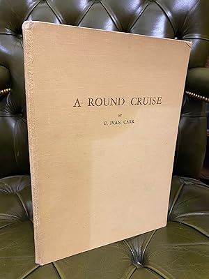 A Round Cruise : Being an Account of a Voyage from Solway around the Coast of England in Search o...