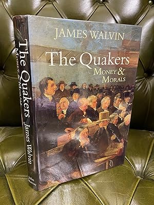 Imagen del vendedor de The Quakers : Money and Morals a la venta por Kerr & Sons Booksellers ABA