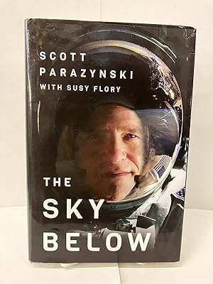 Seller image for The Sky Below: A True Story of Summits, Space, and Speed for sale by Chamblin Bookmine