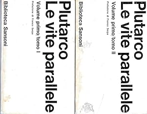 Le vite parallele. Volume primo / tomo I e II