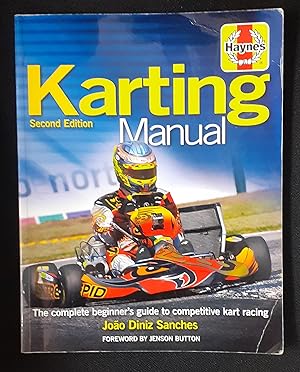 Immagine del venditore per The Karting Manual: Second Edition The Complete Beginner's Guide venduto da LOROS Enterprises Ltd