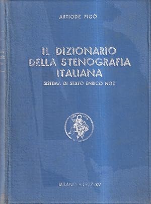 Il Dizionario della Stenografia Italiana. Sistema di Stato Enrico Noe