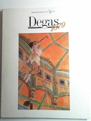 Image du vendeur pour Degas 1879: Paintings, pastels, drawings, prints and sculpture from around 100 years ago in the context of his earlier and later works mis en vente par Cotswold Internet Books