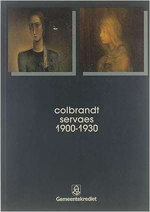 Immagine del venditore per Oscar Colbrandt, Albert Servaes, 1900-1930: Cultureel Centrum Hasselt, 12 augustus tot 24 september 1989 venduto da Untje.com