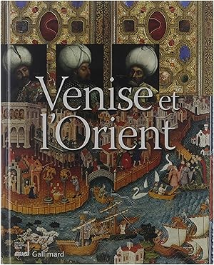 Bild des Verkufers fr Venise et l'Orient, 828-1797 zum Verkauf von Untje.com