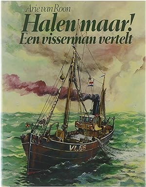 Bild des Verkufers fr Halen maar! : herinneringen van een visserman aan de grootvisserij op de Noordzee 1900-1930 zum Verkauf von Untje.com