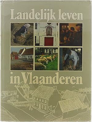 Imagen del vendedor de Landelijk leven in Vlaanderen een onmisbaar werk over de laatste restanten van de oude landelijke cultuur a la venta por Untje.com