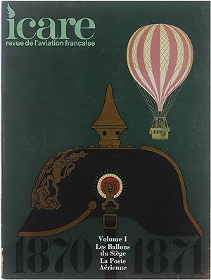 Image du vendeur pour Icare : revue de l'aviation. Icare (Roissy-en-France, France) No. 55 Hiver-Printemps Volume I Les Ballons du Sige La Poste Arienne mis en vente par Untje.com