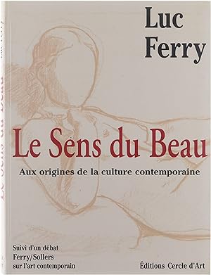 Immagine del venditore per Le sens du beau : aux origines de la culture contemporaine venduto da Untje.com