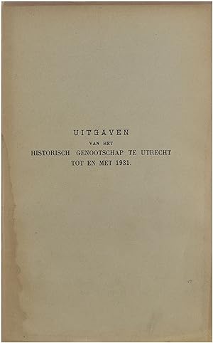 Uitgaven van het Historisch Genootschap te Utrecht tot en met 1931