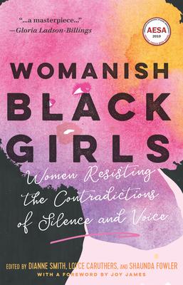 Seller image for Womanish Black Girls: Women Resisting the Contradictions of Silence and Voice for sale by moluna