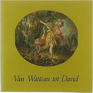 Bild des Verkufers fr Van Watteau tot David : schilderijen en tekeningen uit de Franse provinciale musea zum Verkauf von Untje.com