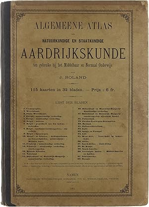 Algemeene Atlas der natuurkundige en staatkundige Aardrijkskunde ten grbruike bij het Middelbaar ...