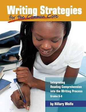 Bild des Verkufers fr Writing Strategies for the Common Core: Integrating Reading Comprehension Into the Writing Process, Grades 6-8 zum Verkauf von moluna
