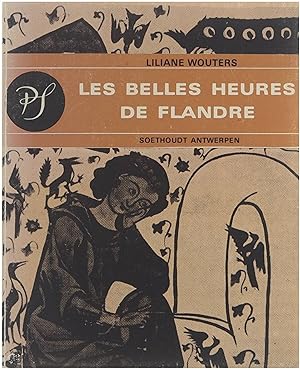 Bild des Verkufers fr Les Belles Heures de Flandre : anthologie de la posie flamande du XIIe au XVIe sicle zum Verkauf von Untje.com