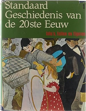 Bild des Verkufers fr Standaard geschiedenis van de 20ste eeuw. Foto's, feiten en figuren Deel 1, 1900 tot 1914 zum Verkauf von Untje.com