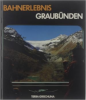 Bild des Verkufers fr Bahnerlebnis Graubnden zum Verkauf von Untje.com